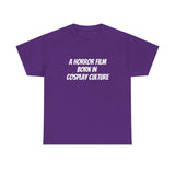 Cosplay/er T-Shirt | A Horror Film Born in Cosplay Culture (dark color tees)