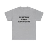Cosplay/er T-Shirt | A Horror Film Born in Cosplay Culture (light color tees)