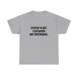 The Cos Shop T-Shirt | Cosplay is Art. Cosplayers Are Performers.