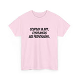 The Cos Shop T-Shirt | Cosplay is Art. Cosplayers Are Performers.