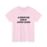 Cosplay/er T-Shirt | A Horror Film Born in Cosplay Culture (light color tees)