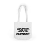 The Cos Shop Tote Bag — Cosplay Is Art. Cosplayers Are Performers.