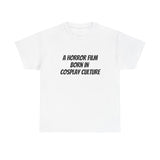Cosplay/er T-Shirt | A Horror Film Born in Cosplay Culture (light color tees)