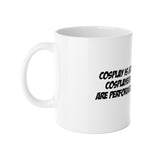 The Cos Shop 11oz Ceramic Mug – Cosplay Is Art. Cosplayers Are Performers.