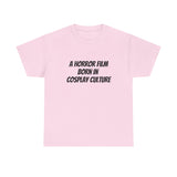 Cosplay/er T-Shirt | A Horror Film Born in Cosplay Culture (light color tees)